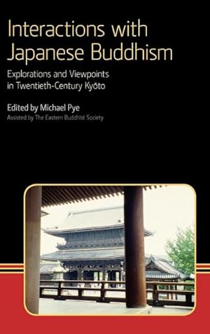 Immagine del venditore per Interactions with Japanese Buddhism : Explorations and Viewpoints in Twentieth-Century Kyoto venduto da AHA-BUCH GmbH