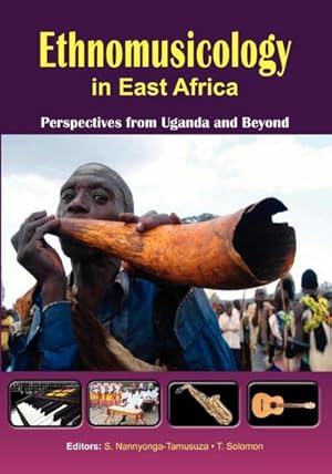 Immagine del venditore per Ethnomusicology in East Africa Perspectives from Uganda and Beyond venduto da AHA-BUCH GmbH