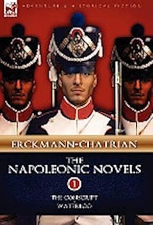 Bild des Verkufers fr The Napoleonic Novels : Volume 1-The Conscript & Waterloo zum Verkauf von AHA-BUCH GmbH