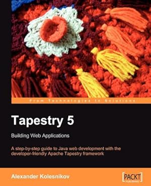 Imagen del vendedor de Tapestry 5 : Building Web Applications a la venta por AHA-BUCH GmbH