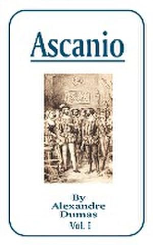 Seller image for Ascanio : Volume I for sale by AHA-BUCH GmbH