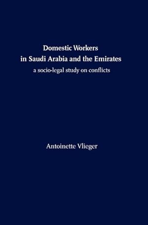 Seller image for Domestic Workers in Saudi Arabia and the Emirates : A Socio-legal Study on Conflicts for sale by AHA-BUCH GmbH