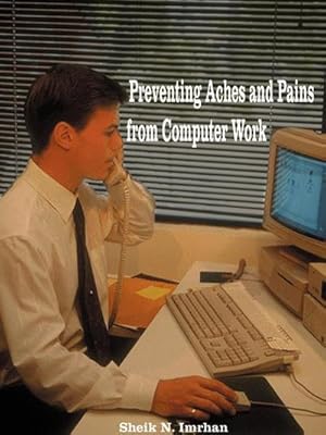 Imagen del vendedor de Preventing Aches and Pains from Computer Work a la venta por AHA-BUCH GmbH