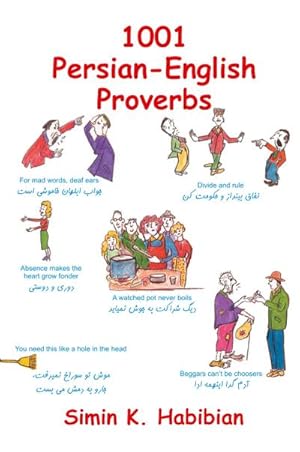 Image du vendeur pour One Thousand & One Persian-English Proverbs : Learning Language and Culture Through Commonly Used Sayings mis en vente par AHA-BUCH GmbH