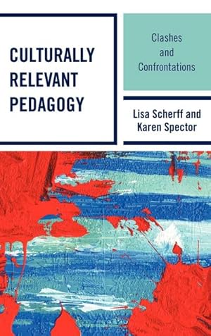 Seller image for Culturally Relevant Pedagogy : Clashes and Confrontations for sale by AHA-BUCH GmbH