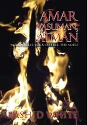 Imagen del vendedor de Amar Vasuman, Atman : (Immortal born of fire, The Soul) a la venta por AHA-BUCH GmbH