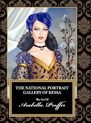 Seller image for The National Portrait Gallery of Kessa : The Art of Arabella Proffer for sale by AHA-BUCH GmbH