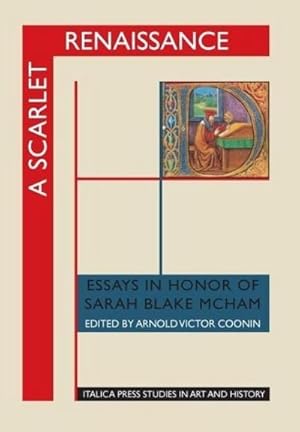 Seller image for A Scarlet Renaissance : Essays in Honor of Sarah Blake McHam for sale by AHA-BUCH GmbH