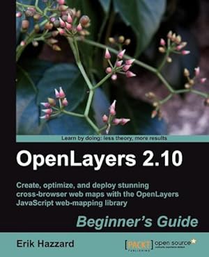 Imagen del vendedor de Openlayers 2.10 Beginner's Guide a la venta por AHA-BUCH GmbH