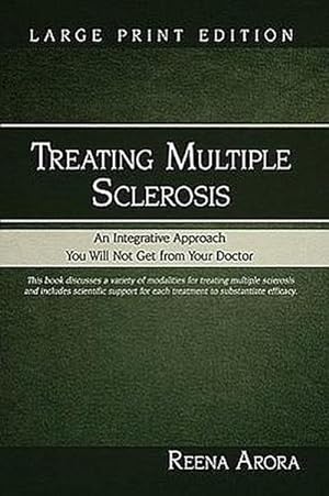 Immagine del venditore per Treating Multiple Sclerosis : An Integrative Approach You Will Not Get from Your Doctor venduto da AHA-BUCH GmbH