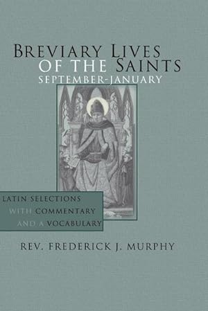 Image du vendeur pour Breviary Lives of the Saints : September - January: Latin Selections with Commentary and a Vocabulary mis en vente par AHA-BUCH GmbH