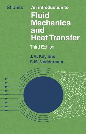 Bild des Verkufers fr An Introduction to Fluid Mechanics and Heat Transfer : With Applications in Chemical and Mechanical Process Engineering zum Verkauf von AHA-BUCH GmbH