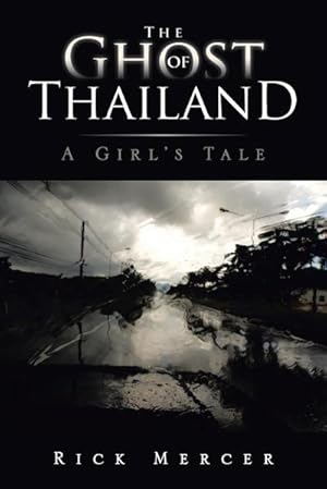 Immagine del venditore per The Ghost of Thailand : A Girl's Tale venduto da AHA-BUCH GmbH