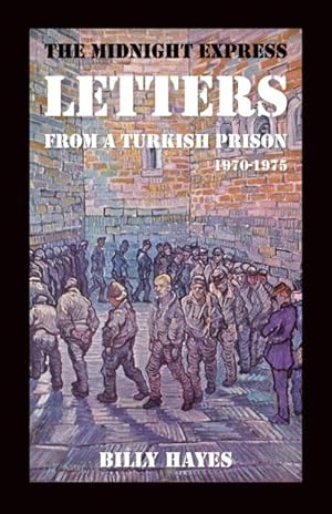 Imagen del vendedor de The Midnight Express Letters : From a Turkish Prison 1970-1975 a la venta por AHA-BUCH GmbH