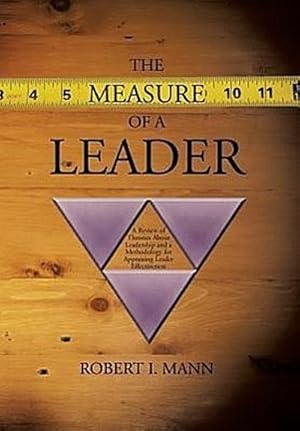 Seller image for The Measure of a Leader : A Review of Theories About Leadership and a Methodology for Appraising Leader Effectiveness for sale by AHA-BUCH GmbH