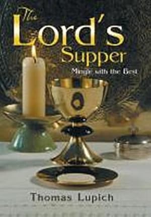 Bild des Verkufers fr The Lord's Supper : Mingle with the Best zum Verkauf von AHA-BUCH GmbH