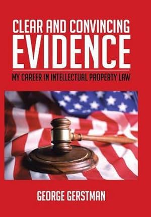 Immagine del venditore per Clear and Convincing Evidence : My Career in Intellectual Property Law venduto da AHA-BUCH GmbH
