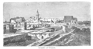 VIEW OF THE CITADEL OF TRIPOLI IN LIBYA,1887 Wood Engraved Historical Print
