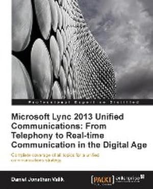 Seller image for Microsoft Lync 2013 Unified Communications : From Telephony to Real-Time Communication in the Digital Age for sale by AHA-BUCH GmbH