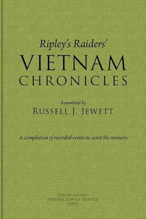 Image du vendeur pour Ripley's Raiders Vietnam Chronicles : A Compilation of Recorded Events to Assist the Memory mis en vente par AHA-BUCH GmbH