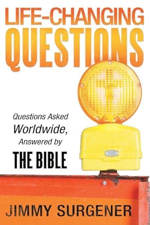 Seller image for Life-Changing Questions : Questions Asked Worldwide, Answered by the Bible for sale by AHA-BUCH GmbH