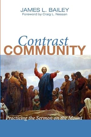 Seller image for Contrast Community : Practicing the Sermon on the Mount for sale by AHA-BUCH GmbH