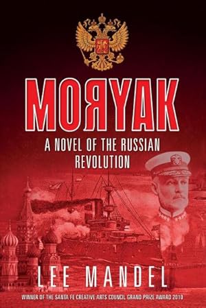 Immagine del venditore per Moryak : A novel of the Russian Revolution venduto da AHA-BUCH GmbH