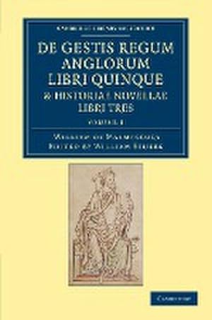 Bild des Verkufers fr de Gestis Regum Anglorum Libri Quinque : Historiae Novellae Libri Tres - Volume 1 zum Verkauf von AHA-BUCH GmbH