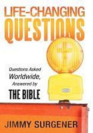 Seller image for Life-Changing Questions : Questions Asked Worldwide, Answered by the Bible for sale by AHA-BUCH GmbH