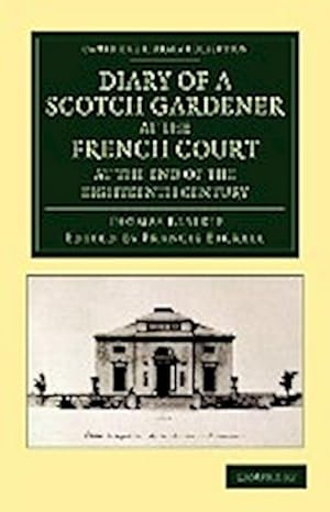 Imagen del vendedor de Diary of a Scotch Gardener at the French Court at the End of the Eighteenth Century a la venta por AHA-BUCH GmbH