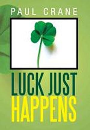 Seller image for Luck Just Happens for sale by AHA-BUCH GmbH