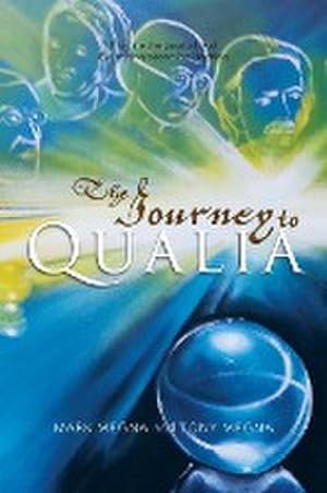 Seller image for The Journey to Qualia : Imagine the Possibility of Everything Becoming Nothing for sale by AHA-BUCH GmbH