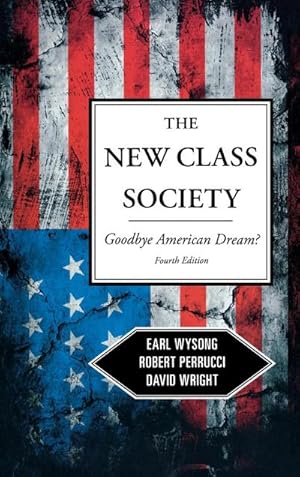 Seller image for The New Class Society : Goodbye American Dream? for sale by AHA-BUCH GmbH