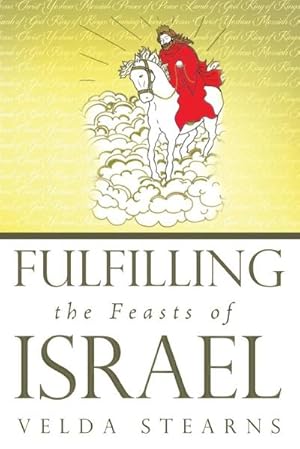 Bild des Verkufers fr Fulfilling the Feasts of Israel zum Verkauf von AHA-BUCH GmbH