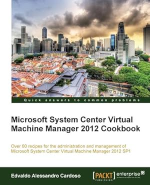 Bild des Verkufers fr Microsoft System Center Virtual Machine Manager 2012 Cookbook zum Verkauf von AHA-BUCH GmbH