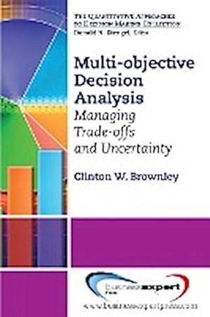 Immagine del venditore per Multi-objective Decision Analysis : Managing Trade-offs and Uncertainty venduto da AHA-BUCH GmbH