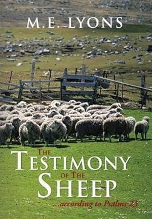 Bild des Verkufers fr The Testimony of The Sheep.according to Psalms 23 zum Verkauf von AHA-BUCH GmbH