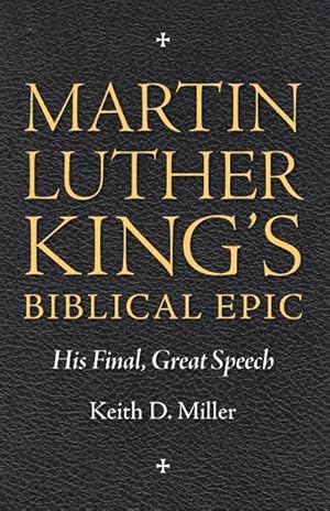 Immagine del venditore per Martin Luther King S Biblical Epic : His Final, Great Speech venduto da AHA-BUCH GmbH