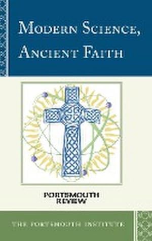 Bild des Verkufers fr Modern Science, Ancient Faith : Portsmouth Review zum Verkauf von AHA-BUCH GmbH