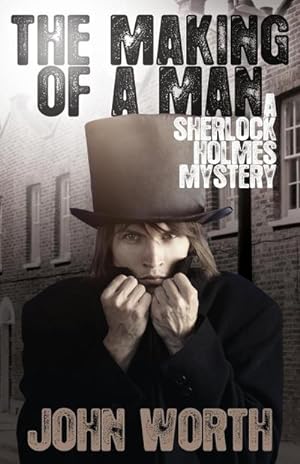 Image du vendeur pour The Making of a Man : A Sherlock Holmes Mystery mis en vente par AHA-BUCH GmbH