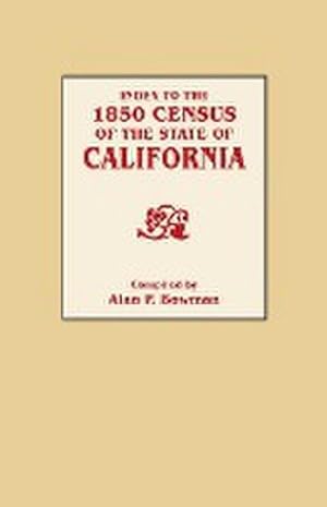 Image du vendeur pour Index to the 1850 Census of the State of California mis en vente par AHA-BUCH GmbH