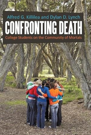 Seller image for Confronting Death : College Students on the Community of Mortals for sale by AHA-BUCH GmbH