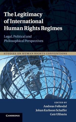 Immagine del venditore per The Legitimacy of International Human Rights Regimes : Legal, Political and Philosophical Perspectives venduto da AHA-BUCH GmbH