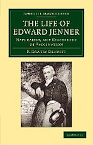 Bild des Verkufers fr The Life of Edward Jenner : Naturalist, and Discoverer of Vaccination zum Verkauf von AHA-BUCH GmbH