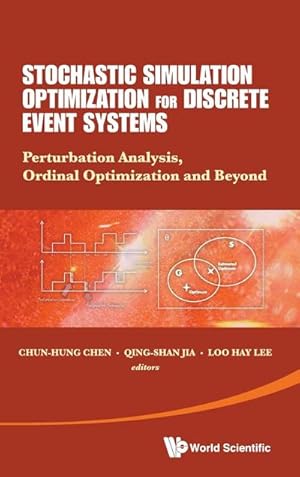 Seller image for STOCHASTIC SIMULATION OPTIMIZATION FOR DISCRETE EVENT SYSTEMS : PERTURBATION ANALYSIS, ORDINAL OPTIMIZATION AND BEYOND for sale by AHA-BUCH GmbH