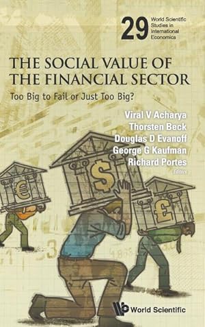 Seller image for The Social Value of the Financial Sector : Too Big to Fail or Just Too Big? for sale by AHA-BUCH GmbH