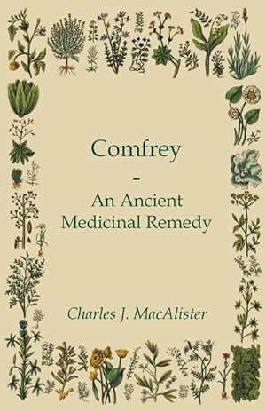 Bild des Verkufers fr Comfrey - An Ancient Medicinal Remedy zum Verkauf von AHA-BUCH GmbH