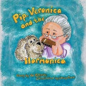 Seller image for Pip, Veronica and the Harmonica for sale by AHA-BUCH GmbH