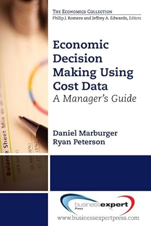 Immagine del venditore per Economic Decision Making Using Cost Data : A Guide for Managers venduto da AHA-BUCH GmbH