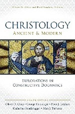Seller image for Christology, Ancient and Modern : Explorations in Constructive Dogmatics for sale by AHA-BUCH GmbH